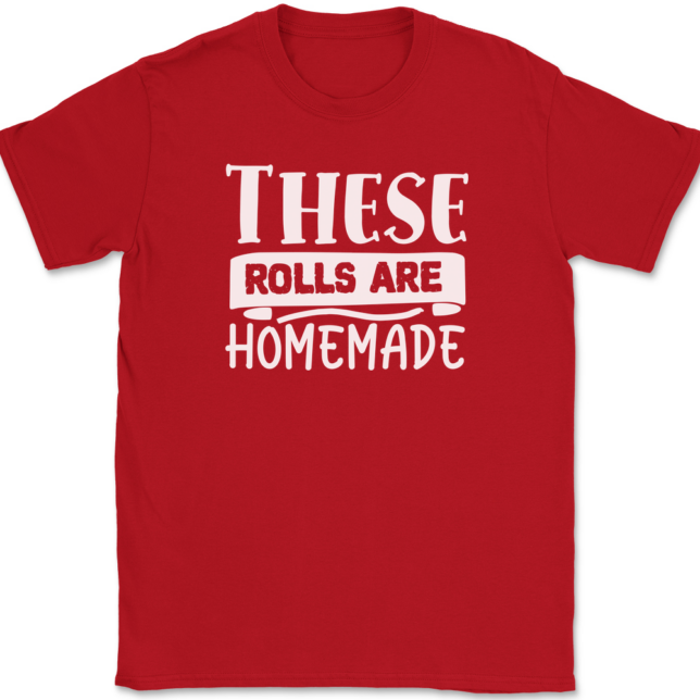 These Rolls are Homemade T-Shirt Mens Tee - Image 4