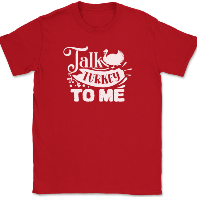 Talk Turkey To Me T-Shirt Mens Tee - Image 4