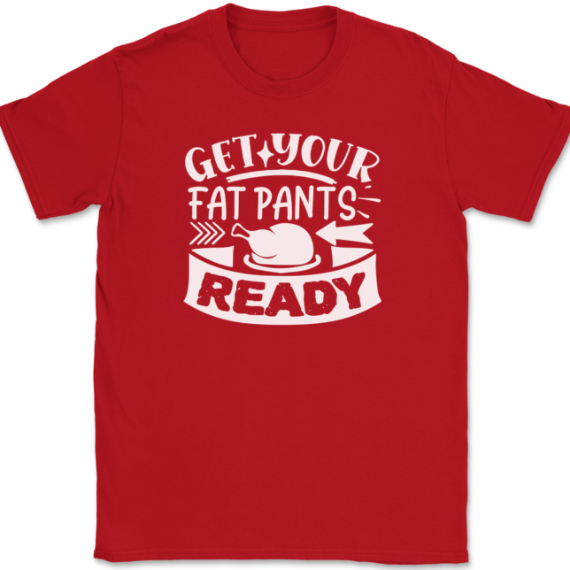 Get Your Fat Pants Ready T-Shirt Mens Tee - Image 4