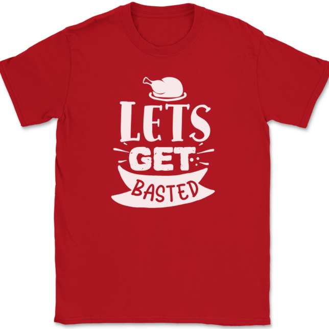 Lets Get Basted T-Shirt Mens Tee - Image 4