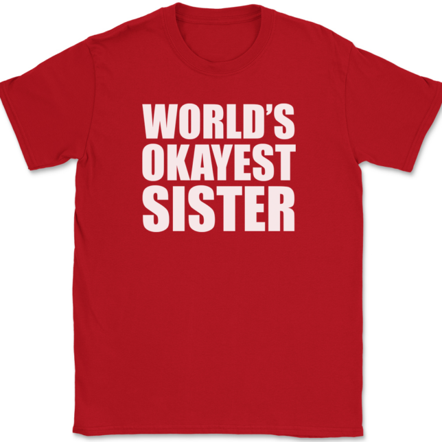 Worlds Okayest Sister T-Shirt Mens Tee - Image 4