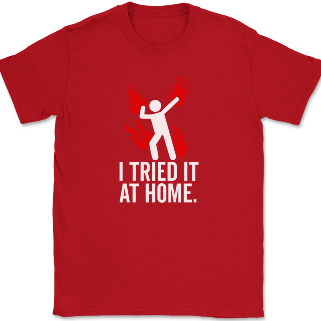 Tried It At Home T-Shirt Mens Tee - Image 4