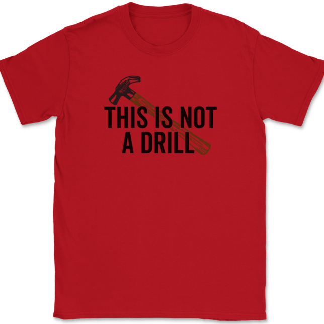 This Is Not A Drill T-Shirt Mens Tee - Image 4