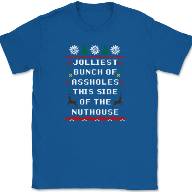 Jolliest Bunch of Assholes This Side of The Nuthouse T-Shirt Mens Tee - Image 5