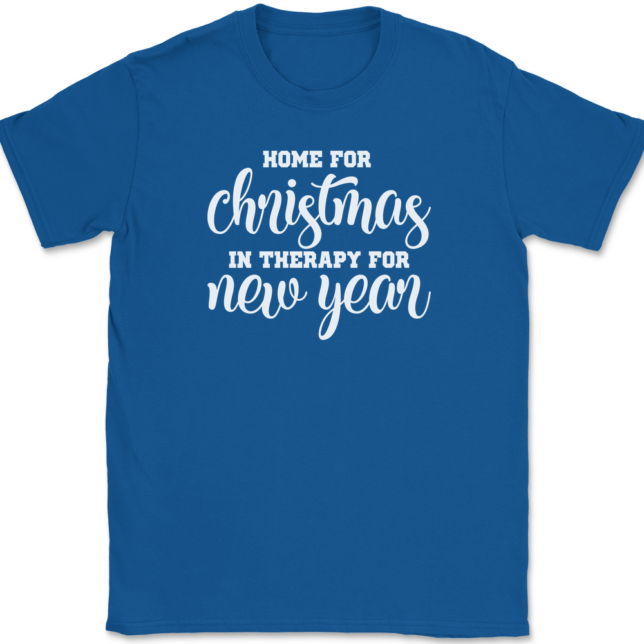 Home for Christmas In Therapy For New Years T-Shirt Mens Tee - Image 5