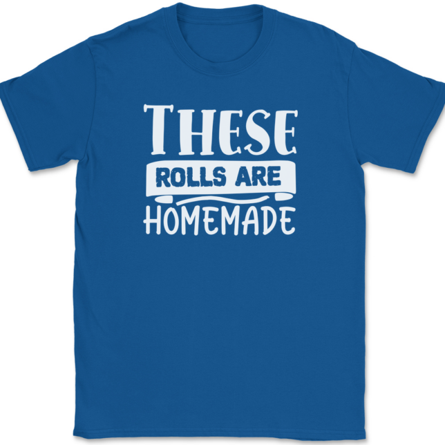 These Rolls are Homemade T-Shirt Mens Tee - Image 5