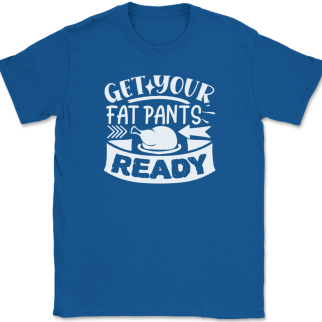 Get Your Fat Pants Ready T-Shirt Mens Tee - Image 5