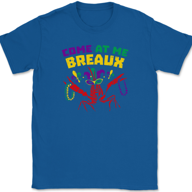 Come At Me Breaux Mardi Gras T-Shirt Mens Tee - Image 5