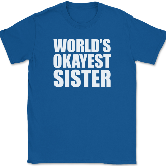 Worlds Okayest Sister T-Shirt Mens Tee - Image 5