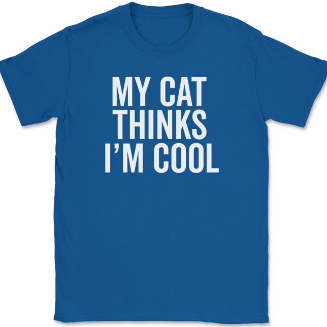 My Cat Thinks I'm Cool T-Shirt Mens Tee - Image 5