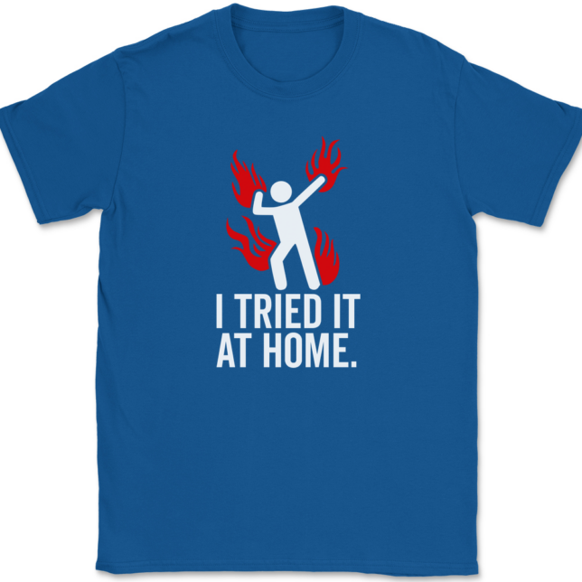 Tried It At Home T-Shirt Mens Tee - Image 5