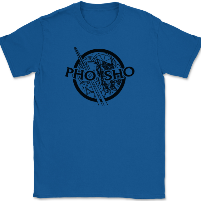 Pho Sho T-Shirt Mens Tee - Image 5