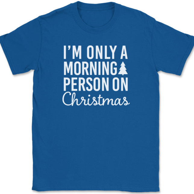 I'm Only A Morning Person On Christmas T-Shirt Mens Tee - Image 5