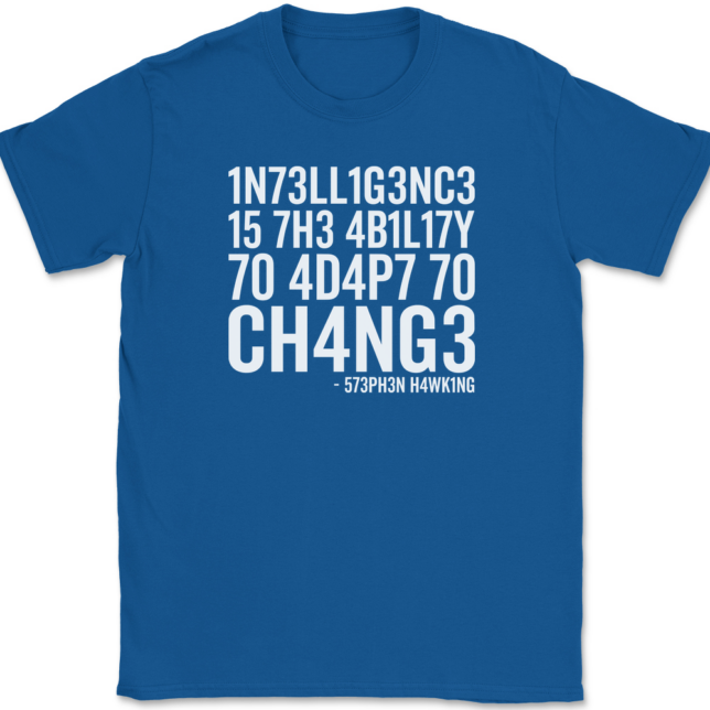 Intelligence Is The Ability To Adapt To Change T-Shirt Mens Tee - Image 5