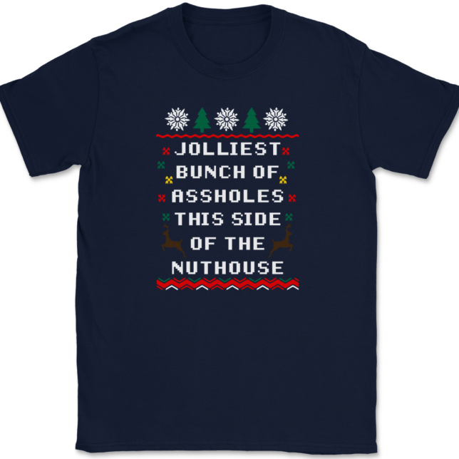Jolliest Bunch of Assholes This Side of The Nuthouse T-Shirt Mens Tee - Image 6