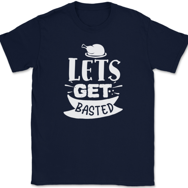 Lets Get Basted T-Shirt Mens Tee - Image 6