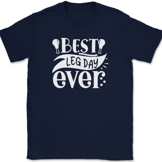 Best Leg Day Ever T-Shirt Mens Tee - Image 6