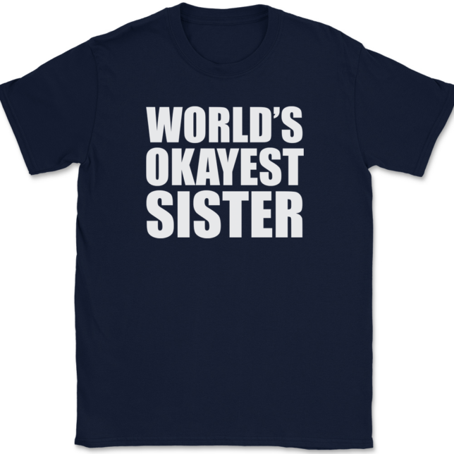 Worlds Okayest Sister T-Shirt Mens Tee - Image 6