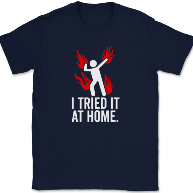 Tried It At Home T-Shirt Mens Tee - Image 6