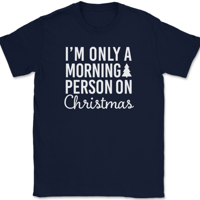 I'm Only A Morning Person On Christmas T-Shirt Mens Tee - Image 6