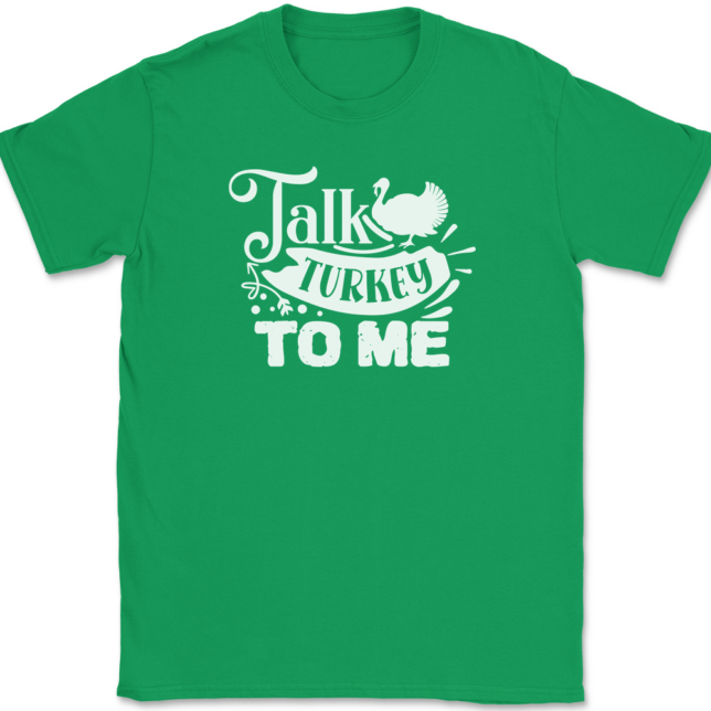 Talk Turkey To Me T-Shirt Mens Tee - Image 7