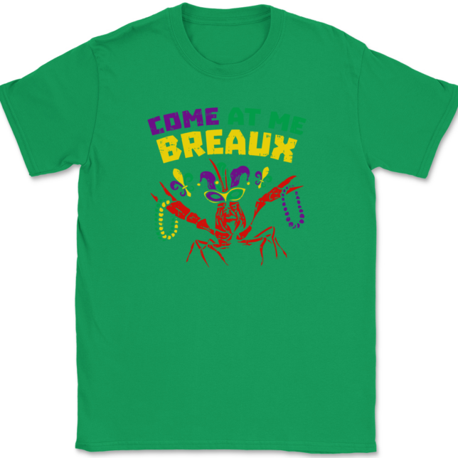 Come At Me Breaux Mardi Gras T-Shirt Mens Tee - Image 7