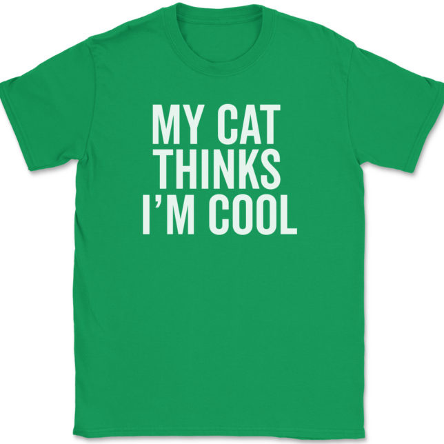 My Cat Thinks I'm Cool T-Shirt Mens Tee - Image 7