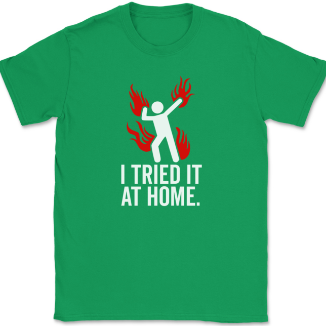 Tried It At Home T-Shirt Mens Tee - Image 7