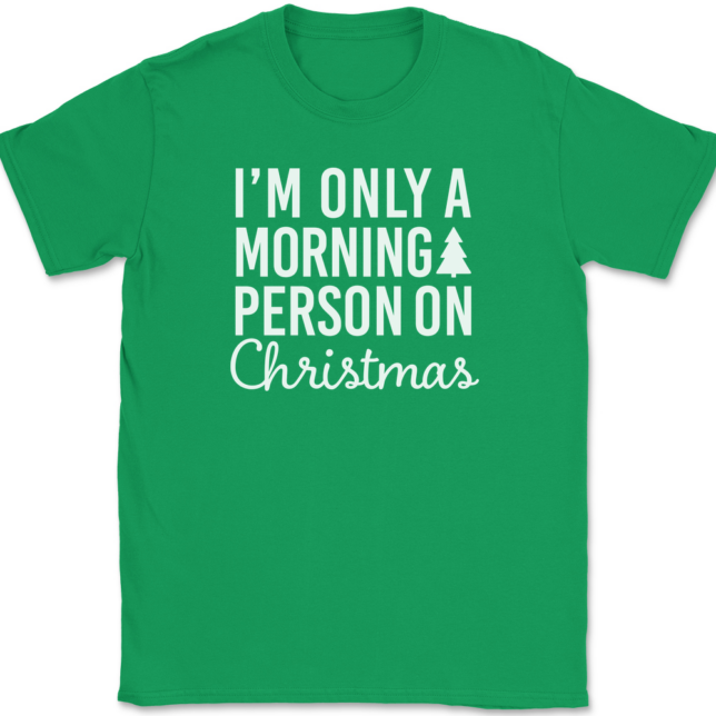 I'm Only A Morning Person On Christmas T-Shirt Mens Tee - Image 7