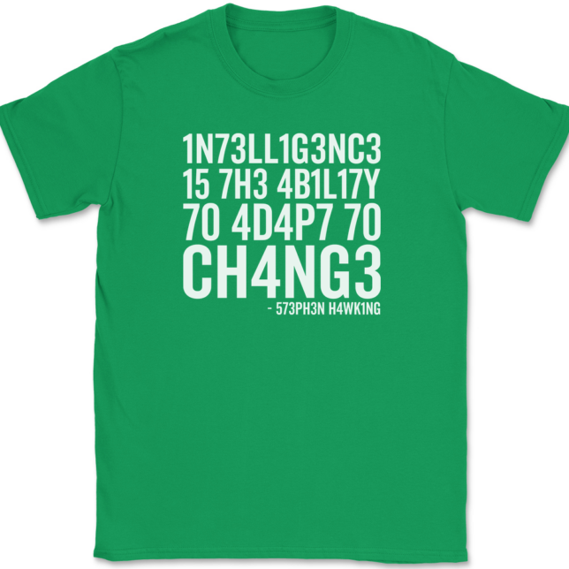 Intelligence Is The Ability To Adapt To Change T-Shirt Mens Tee - Image 7