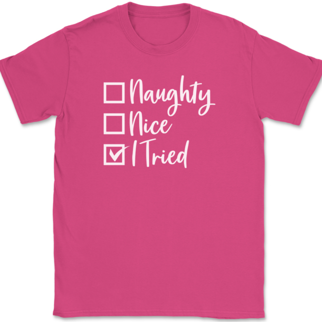 Naughty Nice I tried T-Shirt Mens Tee - Image 8