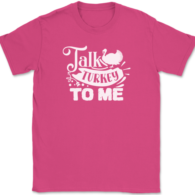 Talk Turkey To Me T-Shirt Mens Tee - Image 8