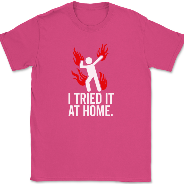 Tried It At Home T-Shirt Mens Tee - Image 8