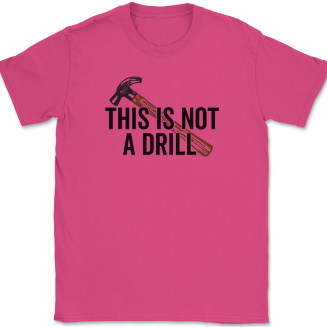 This Is Not A Drill T-Shirt Mens Tee - Image 8