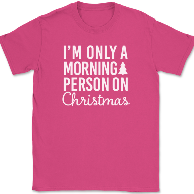 I'm Only A Morning Person On Christmas T-Shirt Mens Tee - Image 8