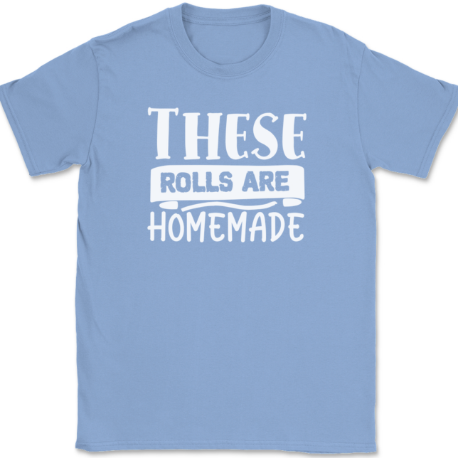 These Rolls are Homemade T-Shirt Mens Tee - Image 9