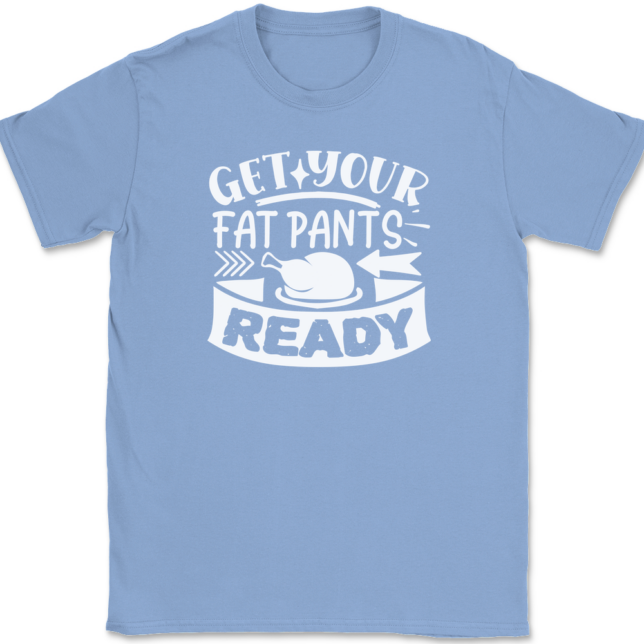 Get Your Fat Pants Ready T-Shirt Mens Tee - Image 9