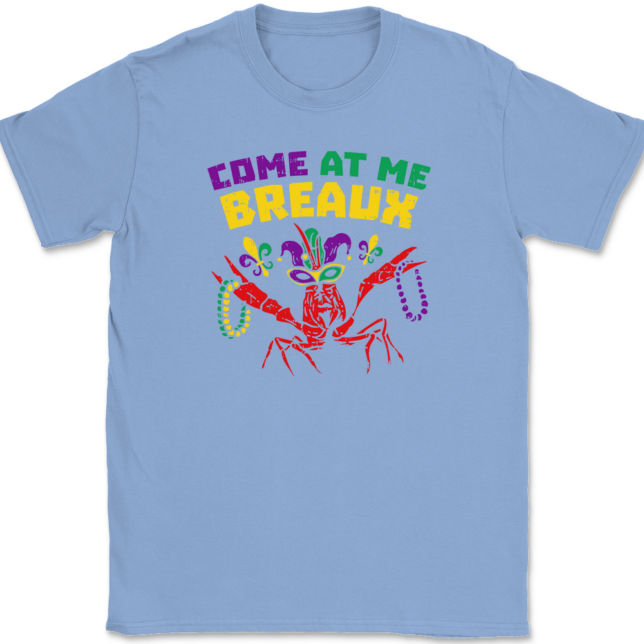 Come At Me Breaux Mardi Gras T-Shirt Mens Tee - Image 9