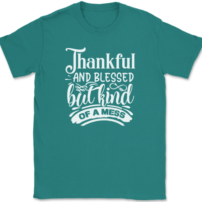 Thankful and Blessed but Kind of a Mess T-Shirt Mens Tee - Image 10