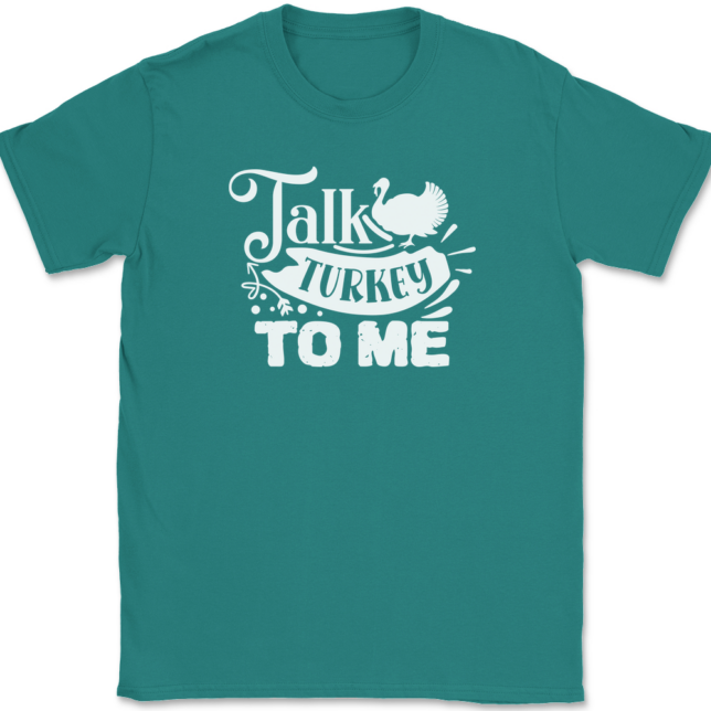 Talk Turkey To Me T-Shirt Mens Tee - Image 10