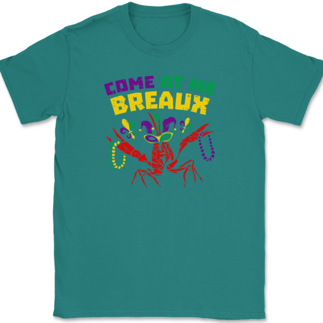 Come At Me Breaux Mardi Gras T-Shirt Mens Tee - Image 10