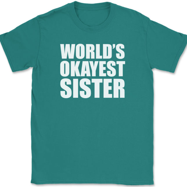 Worlds Okayest Sister T-Shirt Mens Tee - Image 10