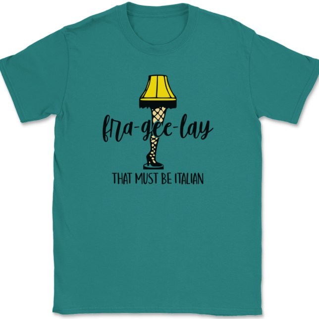 Fra-Gee-Lay That Must Be Italian T-Shirt Mens Tee - Image 10