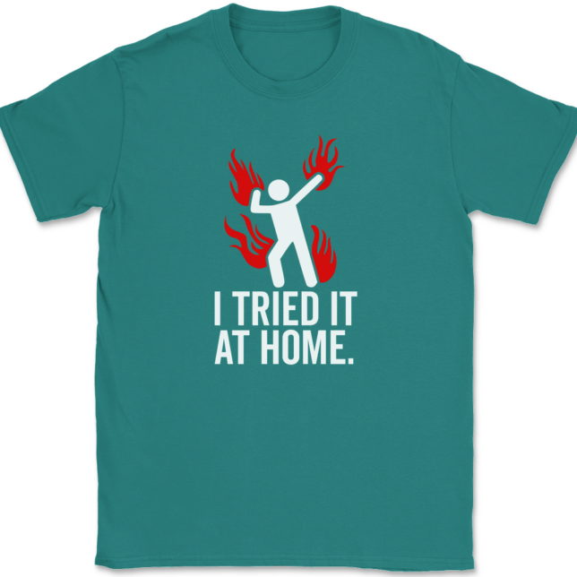 Tried It At Home T-Shirt Mens Tee - Image 10