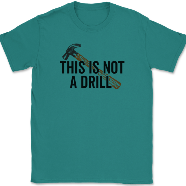 This Is Not A Drill T-Shirt Mens Tee - Image 10