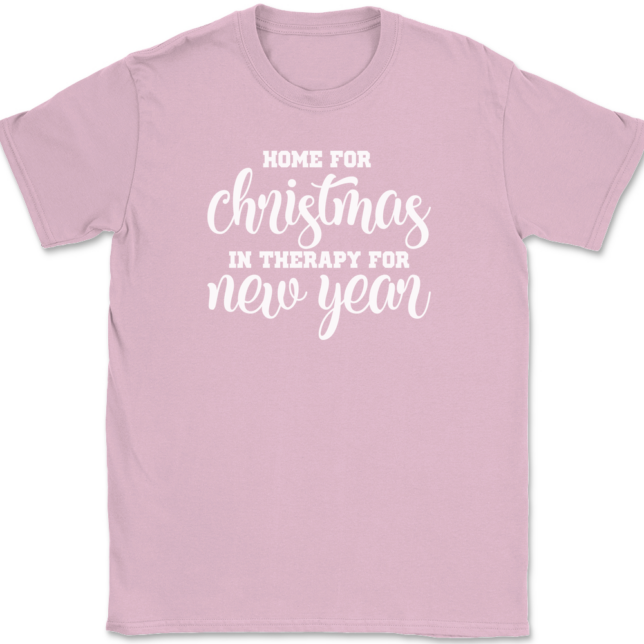 Home for Christmas In Therapy For New Years T-Shirt Mens Tee - Image 11