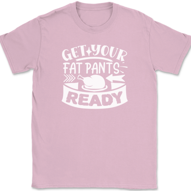 Get Your Fat Pants Ready T-Shirt Mens Tee - Image 11