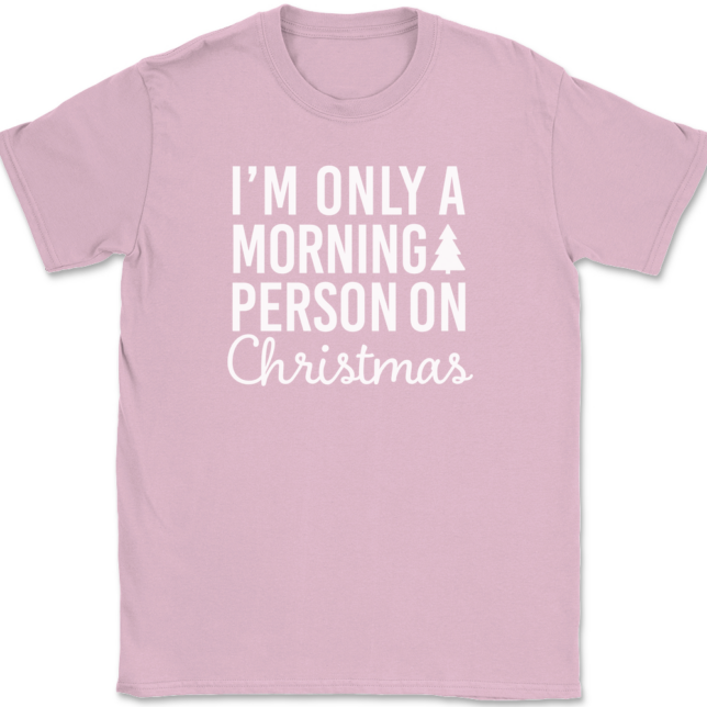 I'm Only A Morning Person On Christmas T-Shirt Mens Tee - Image 11