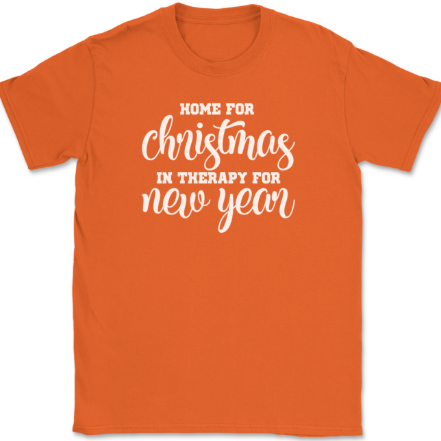 Home for Christmas In Therapy For New Years T-Shirt Mens Tee - Image 12