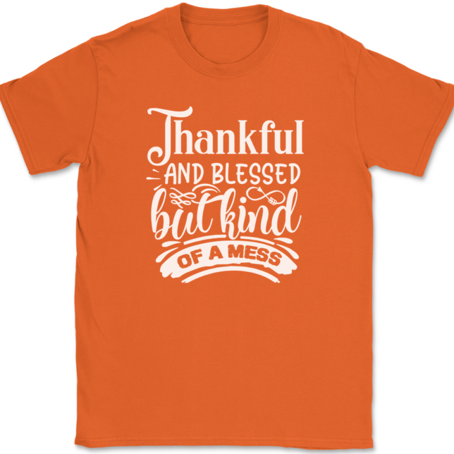 Thankful and Blessed but Kind of a Mess T-Shirt Mens Tee - Image 12